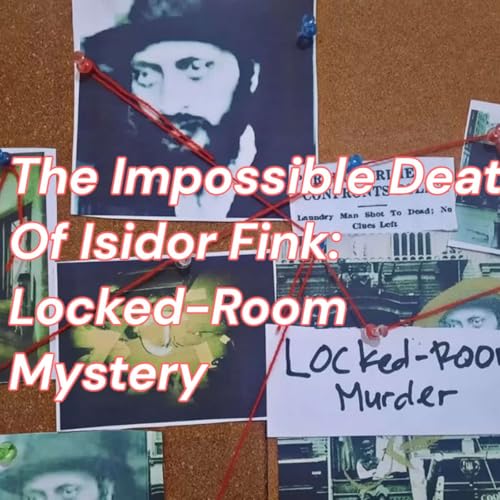 The Impossible Death Of Isidor Fink: A True Locked-Room Mystery That Still Baffles Investigators