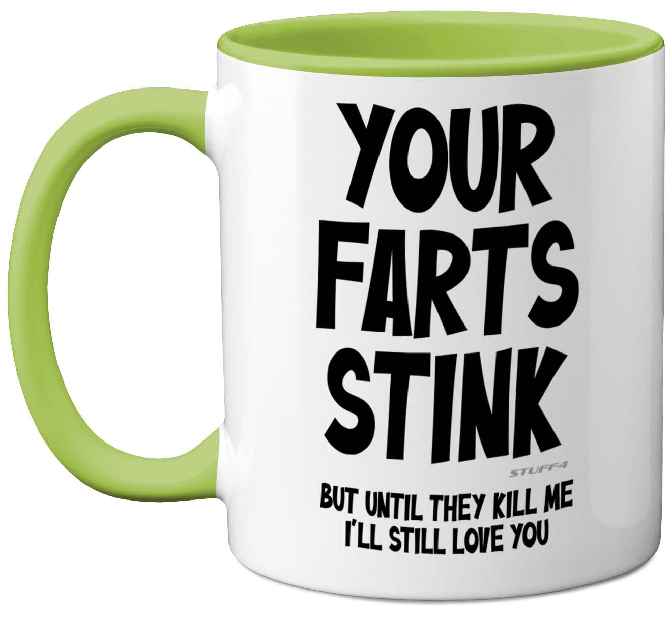 Stuff4 Men's Green Funny Valentines Gifts For Him - Your Farts Stink Mug - Funny Mugs For Birthday Gifts Boyfriend Husband Dad, Joke Novelty Present, I Love You Daughter Son Wife, 11Oz Ceramic