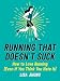 Running That Doesn't Suck: How to Love Running (Even If You Think You Hate It)