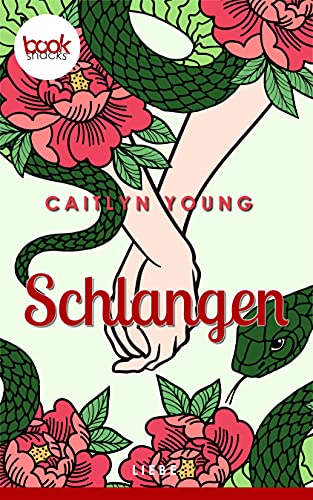 Schlangen (Die booksnacks Kurzgeschichten-Reihe 272) von [Caitlyn Young]