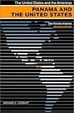 Panama and the United States: The Forced Alliance (The United States and the Americas Ser.)