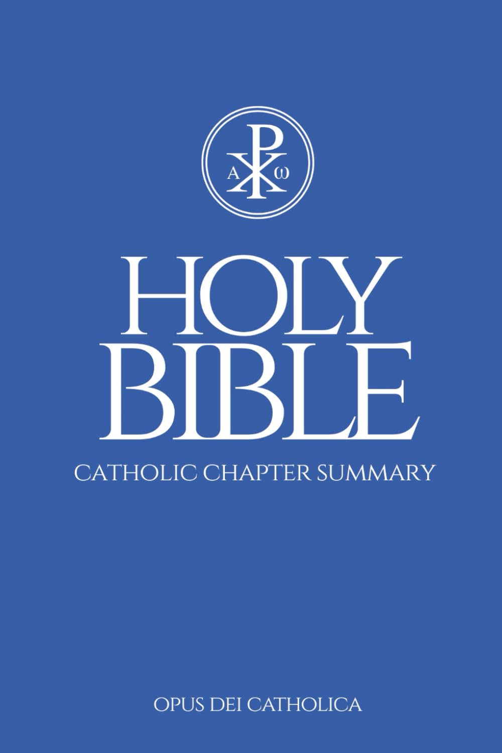 The Holy Bible Summary: Catholic Edition