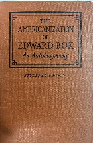 THE AMERICANIZATION OF EDWARD BOK An Autobiogra... B000IXJ8GQ Book Cover
