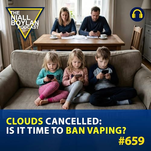 #659 Phones, Porn, Vaping &mdash; Are Parents Losing Control?
