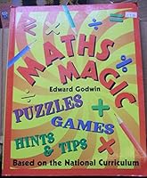 Maths Magic: Puzzles + Games, Hints & Tips 1841930040 Book Cover