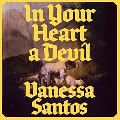 In Your Heart a Devil Audiolibro Por Vanessa Santos arte de portada
