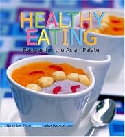 Healthy eating: recipes for the Asian plate 9812327096 Book Cover