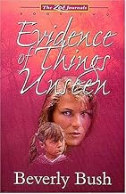 The Evidence of Things Unseen