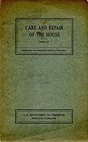 Care and Repair of the House Building and Housing Publication BH15 B01N9PC8WO Book Cover
