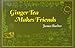 Produktbild Ginger Tea Makes Friends (Ginger Tea Series)