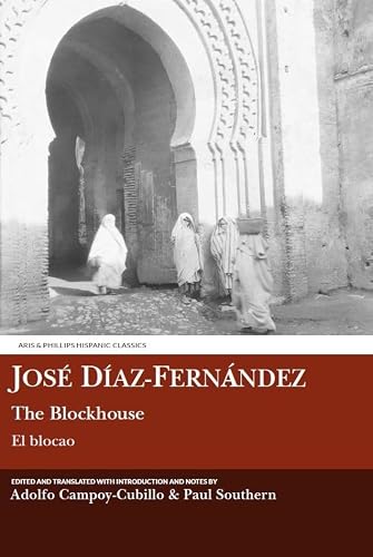 Jose Diaz-Fernandez: The Blockhouse (Aris & Phillips Hispanic Classics)