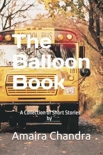 Image of The Balloon Book: A Collection of Short Stories by Amaira Chandra
