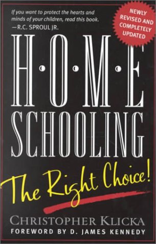 Home Schooling, the Right Choice: An Academic, ... 1929125070 Book Cover