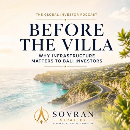 Before the Villa: Why Infrastructure Matters to Bali Investors