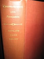 Communication and Persuasion: Psychological Studies of Opinion Change B000KIK6Q0 Book Cover