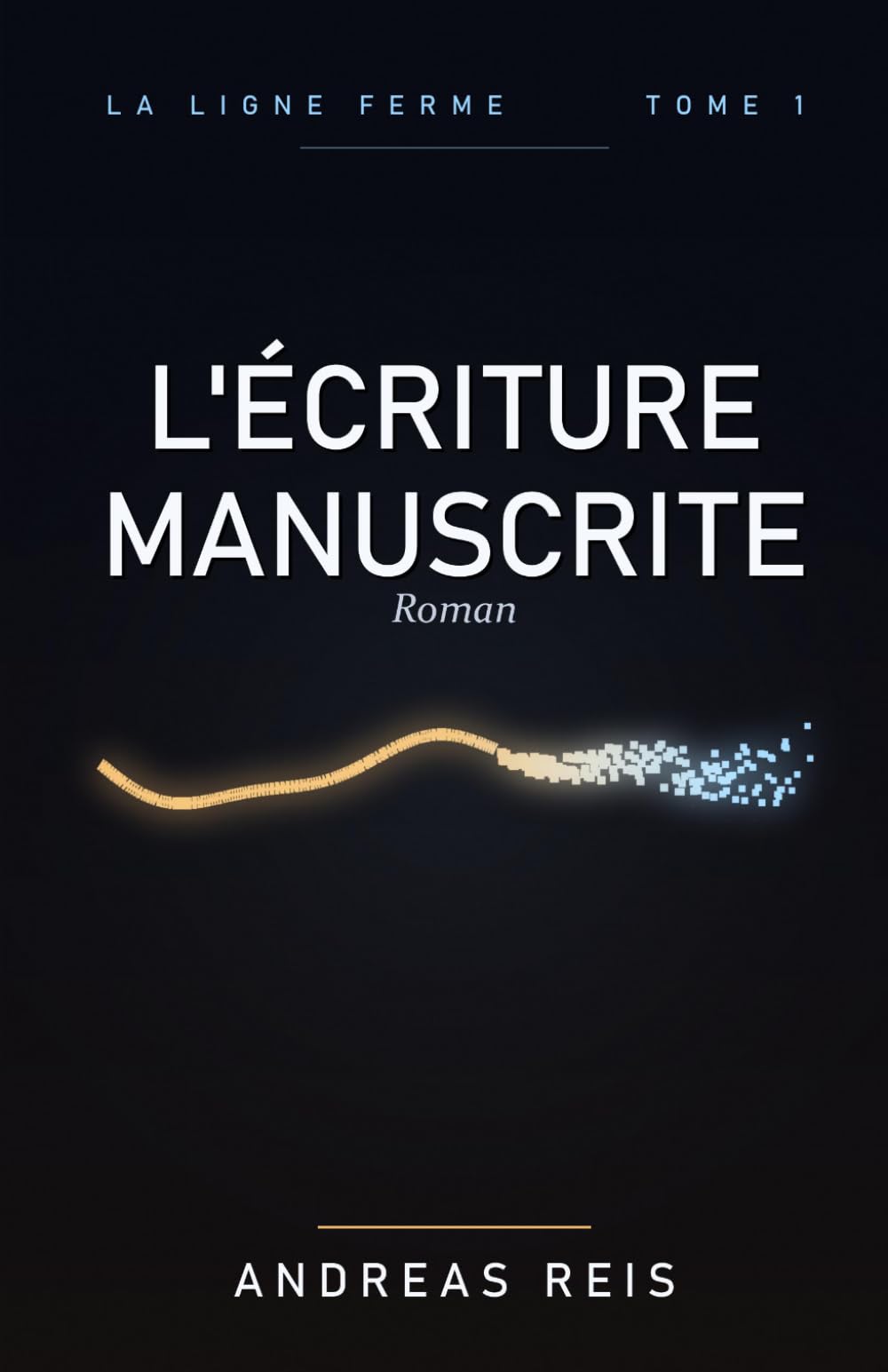 L'Écriture manuscrite: Roman (La Ligne ferme)