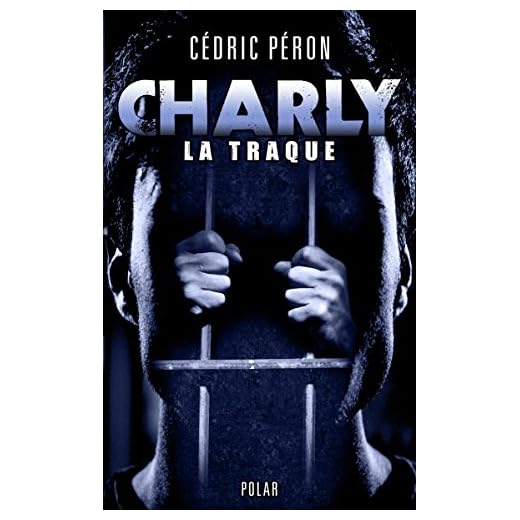 CHARLY : La Traque (Polar)