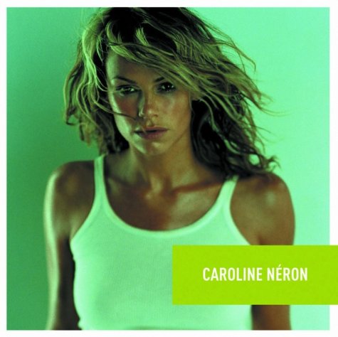 Caroline Néron [Audio CD] Caroline Néron