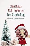 Christmas Doll Patterns For Crocheting: Creating Your