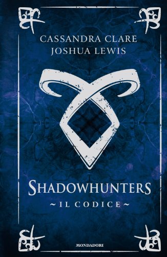  Il codice. Shadowhunters