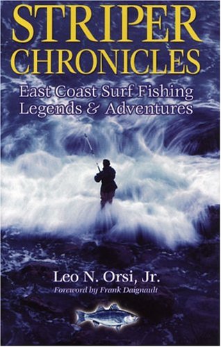 Striper Chronicles: East Coast Surf Fishing Legends & Adventures