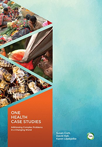One Health Case Studies: Addressing Complex Problems in a Changing World (English Edition) Livre PDF Gratuit
