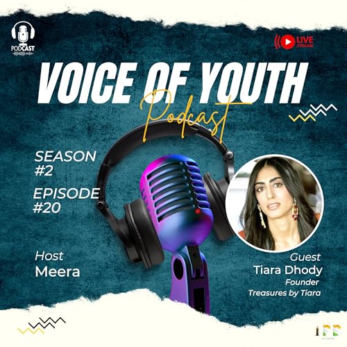 Voice Of Youth | Season 2 | Episode #20 | Tiara Dhody | Founder Treasures by Tiara | IPB