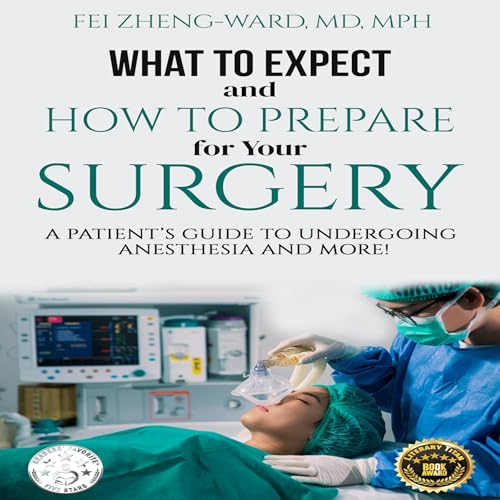 What to Expect and How to Prepare for Your Surgery by Fei Zheng-Ward episode artwork