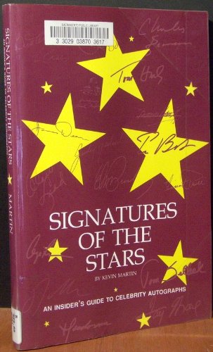 Signatures of the Stars: A Guide for Autograph Collectors, Dealers and Enthusiasts
