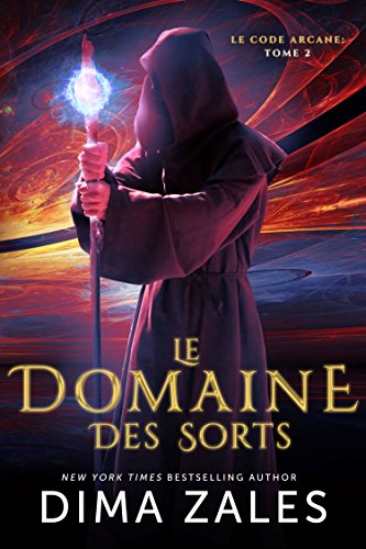 Le Domaine des Sorts (Le Code arcane t. 2) (French...