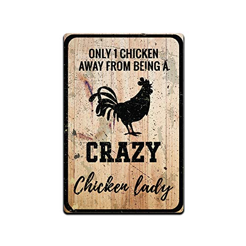 JP's ParcelsTin Signs Farm House Wall Décor - Metal Sign 12x8 in. Only 1 Chicken Away from Being a Crazy Chicken Lady