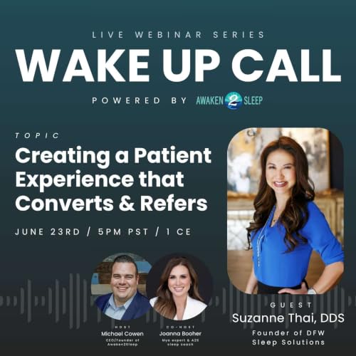 WAKE UP CALL - Creating a Patient Experience That Converts & Refers | feat. Dr. Suzanne Thai
