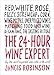 The 24-Hour Wine Expert: A Guide to the Many Kinds and Flavors of Wine