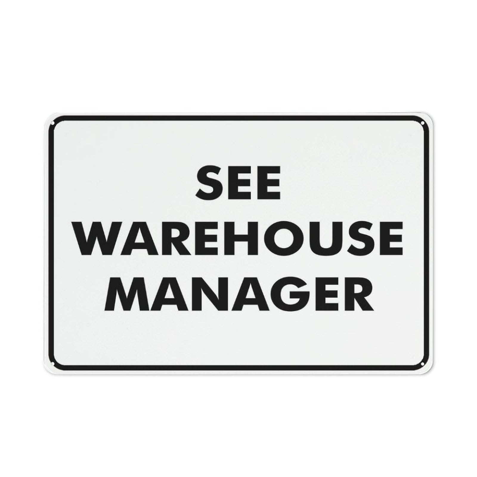 See Warehouse Manager Sign 8"X12" Rust Free Aluminum Signs Outdoor, Metal Tin Sign For Home, Business, Yard