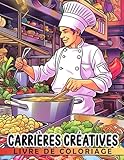  Livre de coloriage Carrières créatives: Un livre de coloriage pour les enfants de 7 à 9 ans en devenir - Colorier, apprendre et inspirer