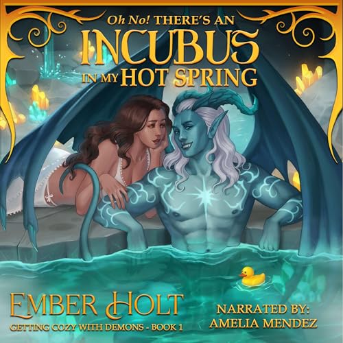 Oh No! There's an Incubus in My Hot Spring [Written by Ember Holt] episode artwork