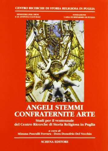«Angeli stemmi confraternite arte». Studi per il ventennale del Centro ricerche di storia religiosa in Pug