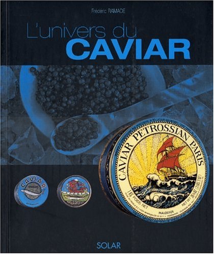 Télécharger L'univers du caviar PDF