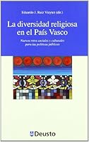 La Diversidad Religiosa En El Pais Vasco: Nuevos Retos Sociales y Culturales Para Las Politicas Publicas 8498302846 Book Cover