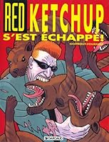 Red Ketchup s'est échappé! 2922585875 Book Cover