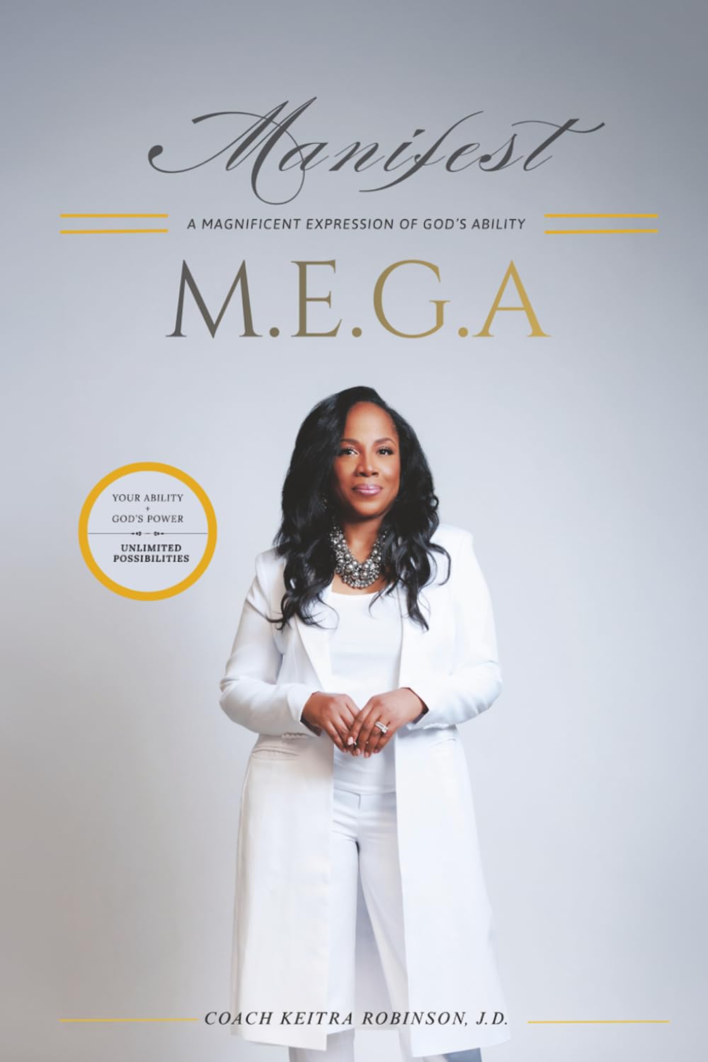 Manifest M.E.G.A.: A Magnificent Expression of God's Ability