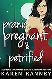 Pranic, Pregnant, and Petrified (The Montgomery Chronicles Book 3)