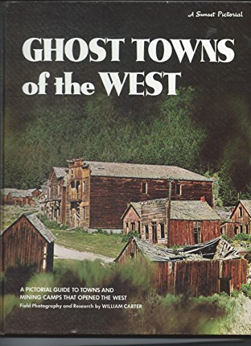 Ghost Towns of the West - A Sunset Pictorial 1975 B01LVZB7LD Book Cover