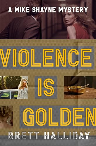 Violence Is Golden (The Mike Shayne Mysteries) (English Edition)