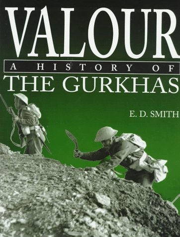 Valour: A History of the Gurkhas