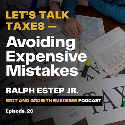 Let’s Talk Taxes — Avoiding Expensive Mistakes