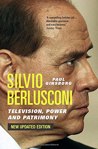 Silvio Berlusconi: Television, Power and Patrimony