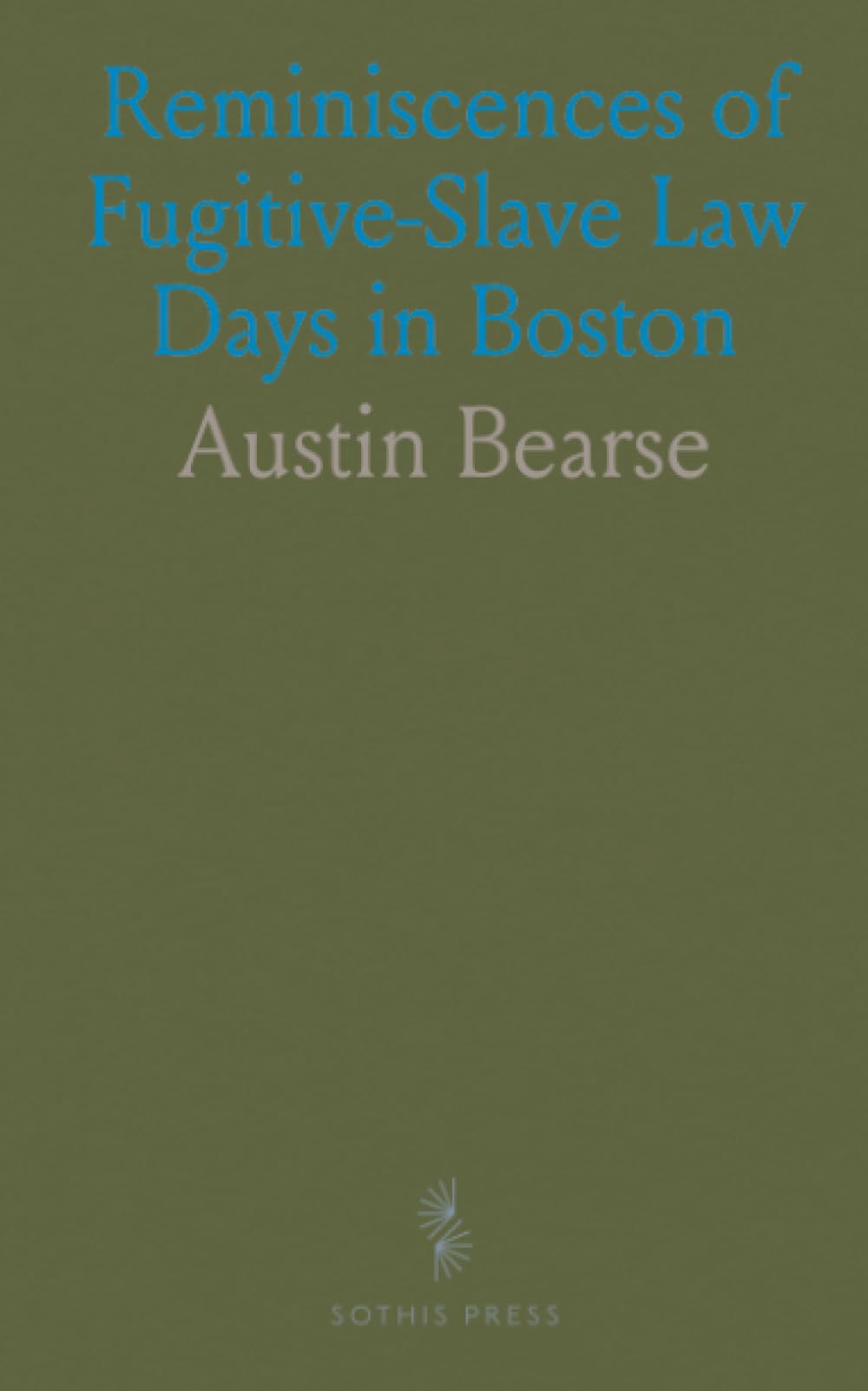 Reminiscences of Fugitive-Slave Law Days in Boston