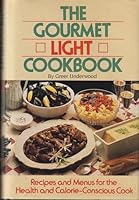 The Gourmet Light Cookbook: Recipes and Menus for the Health and Calorie-Conscious Cook 0883657562 Book Cover