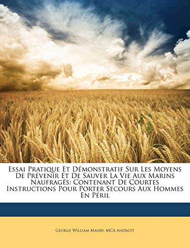 Essai Pratique Et Démonstratif Sur Les Moyens de